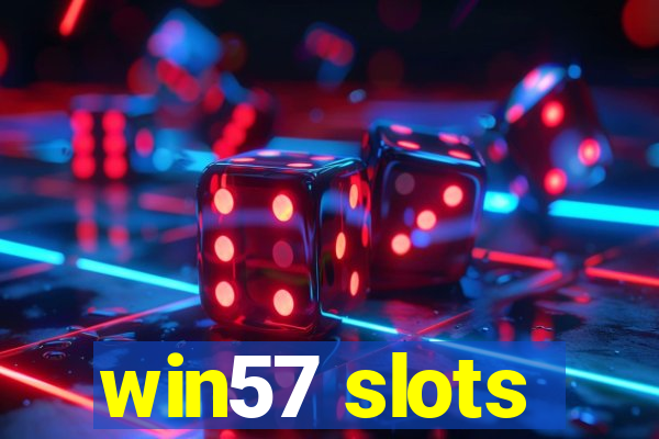 win57 slots